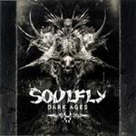 SOULFLY ''Dark Ages''