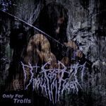 TROLLFASTHEART ''Only For Trolls''
