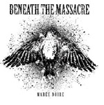 BENEATH THE MASSACRE ''Marée Noire''