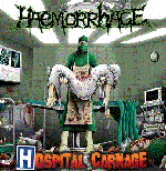 HAEMORRHAGE ''Hospital Carnage''