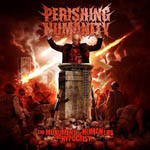 PERISHING HUMANITY ''The Monument of Human Lies and Hypocrisy''