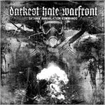 DARKEST HATE WARFRONT ''Satanik Annihilation Kommando''