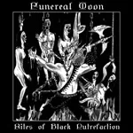 FUNEREAL MOON ''Rites Of Black Putrefaction''