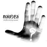 NAUSEA ''Shuffle Among Causes''