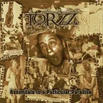 TORZZ ''Assimilate To A Particular Paradise''