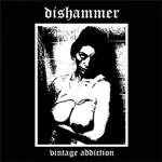 DISHAMMER ''Vintage Addiction''
