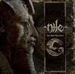 NILE ''Those Whom The Gods Detest''