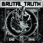 BRUTAL TRUTH ''End Time''