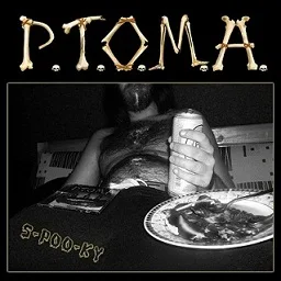 P.T.O.M.A ''S-Poo-ky''