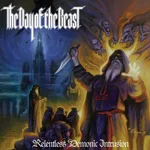 The Day of the Beast ''Relentless Demonic Intrusion''