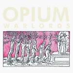 OPIUM WARLORDS ''Live at Colonia Dignidad''
