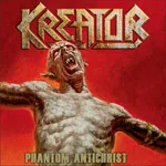 KREATOR ''Phantom Antichrist''