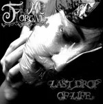 FORGIVE ME ''Last Drop of Life''