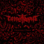 CATASTROPHE ''Atrocious Chaos''