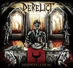 DERELICT ''Perpetuation''