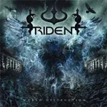 TRIDENT ''World Destruction''