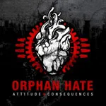 ORPHAN HATE ''Attitude & Consequences''