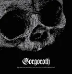 GORGOROTH ''Quantos Possunt ad Satanitatem Trahunt''