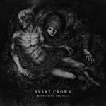 SVART CROWN ''Witnessing the Fall''