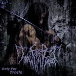 TROLLFASTHEART ''Only For Trolls''
