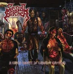 SERIAL BUTCHER ''A Crash Course in Cranium Crushing''