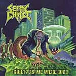 SEPTIC CHRIST ''Guilty as We Were Born''