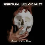SPIRITUAL HOLOCAUST ''Salute the Death''