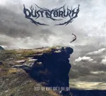 DUST N BRUSH ''Exist for What You'll Die For''