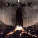 EXTINCTIONIST ''World Extinction''