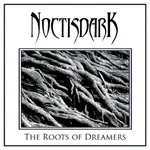 NOCTISDARK ''The Roots of Dreamers''