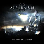 ASPHERIUM ''The Veil of Serenity''