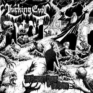 LURKING EVIL '' The Almighty Hordes Of The Undead