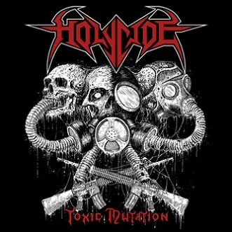 HOLYCIDE ''Toxic Mutation''
