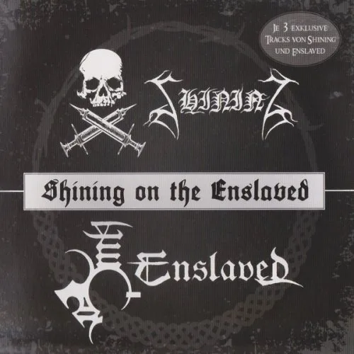 SHINING&ENSLAVED ''Shining On The Enslaved''