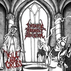 SATANIK ASSAULT DIVISION ''Kill the Cross''