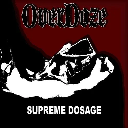 OVERDOZE ''Supreme Dosage''