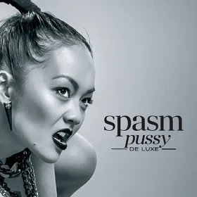 SPASM ''Pussy(De)Luxe''
