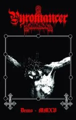 PYROMANCER ''Demo MMXV''