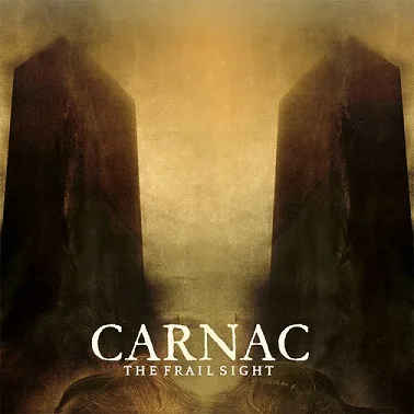 CARNAC ''The Frail Sight''