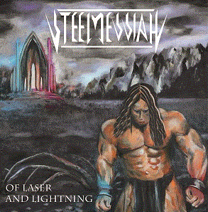 STEEL MESSIAH ''Of Laser and Lightning''