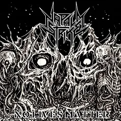 NAPALM STRIKE ''No Lives Matter''