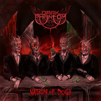 DARK PHANTOM 'Nation of Dogs''