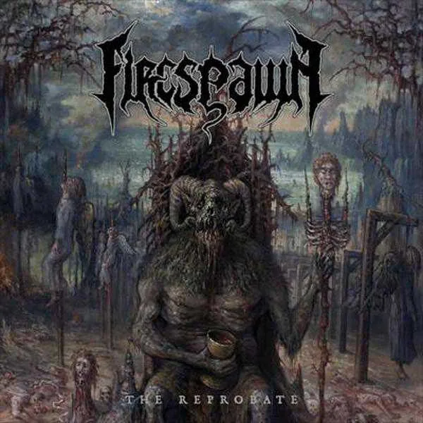 FIRESPAWN ''The Reprobate''