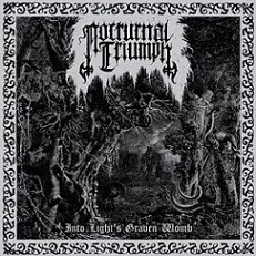 NOCTURNAL TRIUMPH ''Into Light's Graven Womb''