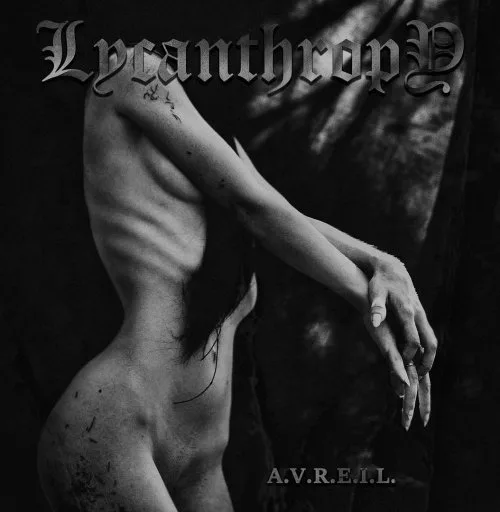 LYCANTHROPY ''A.V.R.E.I.L.''
