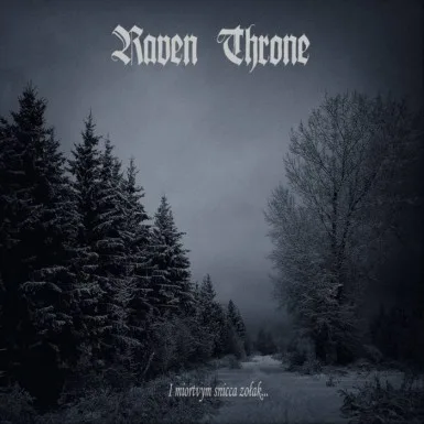 RAVEN THRONE ''I Miortvym Snicca Zolak''