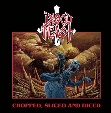 BLOOD FEAST - Chopped ,Sliced and Diced