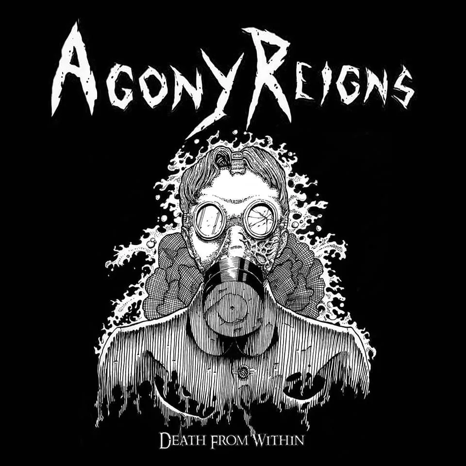 AGONY REIGNS - Death From Within
