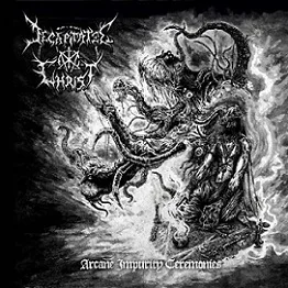 DECAPITATED CHRIST ''Arcane Impurity Ceremonies''