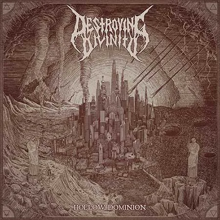 DESTROYING DIVINITY ''Hollow Dominion''